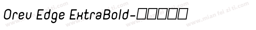 Orev Edge ExtraBold字体转换